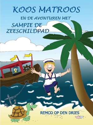 cover image of Koos Matroos en de avonturen met Sampie de Zeeschildpad